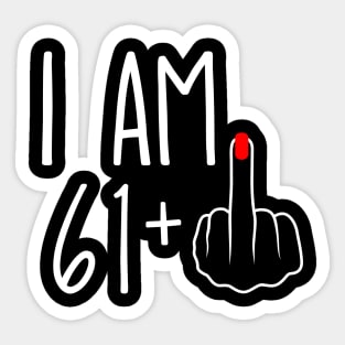 Vintage 62nd Birthday I Am 61 Plus 1 Middle Finger Sticker